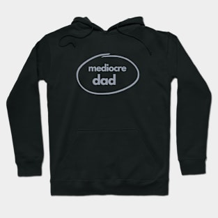 Mediocre Dad Hoodie